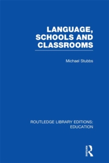 Language, Schools and Classrooms (RLE Edu L Sociology of Education)