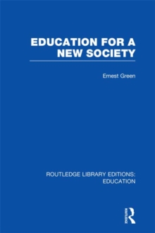 Education For A New Society (RLE Edu L Sociology of Education)