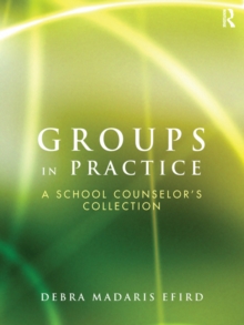 Groups in Practice : A School Counselor's Collection