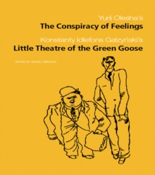 The Conspiracy of Feelings and The Little Theatre of the Green Goose