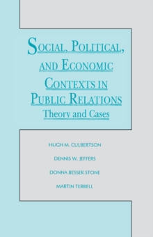 Social, Political, and Economic Contexts in Public Relations : Theory and Cases