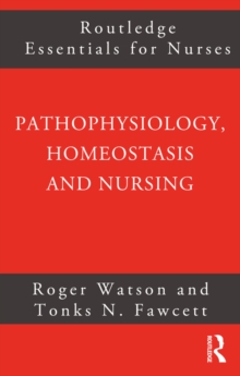 Pathophysiology, Homeostasis and Nursing