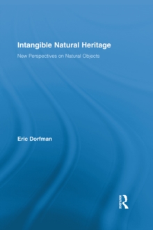 Intangible Natural Heritage : New Perspectives on Natural Objects