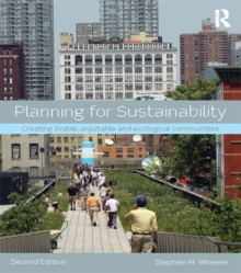 Planning for Sustainability : Creating Livable, Equitable and Ecological Communities