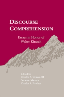 Discourse Comprehension : Essays in Honor of Walter Kintsch