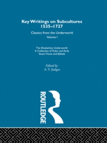 The Elizabethan Underworld  - a collection of Tudor and Early Stuart Tracts and Ballads : Previously published 1930 and 1965