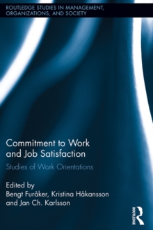 Commitment to Work and Job Satisfaction : Studies of Work Orientations