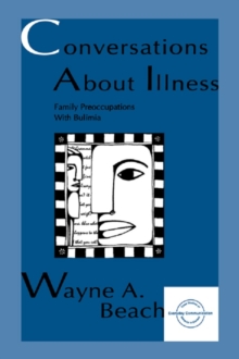 Conversations About Illness : Family Preoccupations with Bulimia