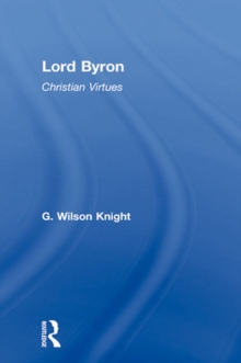 Lord Byron - Wilson Knight  V1