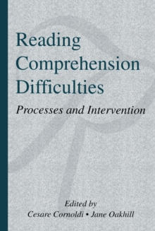 Reading Comprehension Difficulties : Processes and Intervention