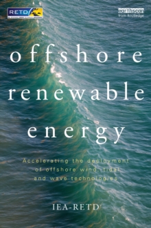 Offshore Renewable Energy : Accelerating the Deployment of Offshore Wind, Tidal, and Wave Technologies