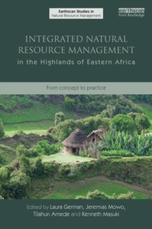 Integrated Natural Resource Management in the Highlands of Eastern Africa : From Concept to Practice