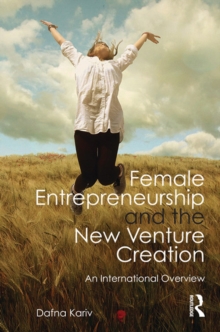 Female Entrepreneurship and the New Venture Creation : An International Overview