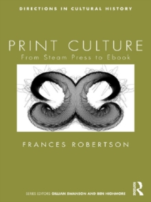 Print Culture : From Steam Press to Ebook