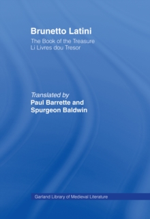 Brunetto Latini : The Book of the Treasure - Li Livres dou Treasure