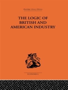 The Logic of British and American Industry