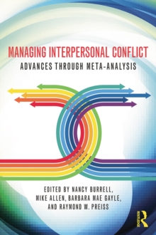 Managing Interpersonal Conflict : Advances through Meta-Analysis