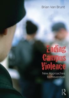 Ending Campus Violence : New Approaches to Prevention