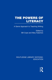 The Powers of Literacy (RLE Edu I) : A Genre Approach to Teaching Writing