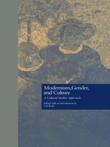 Modernism, Gender, and Culture : A Cultural Studies Approach