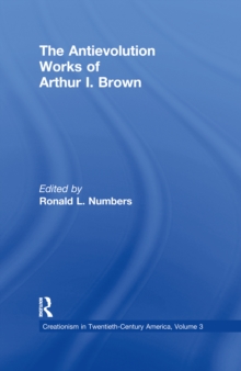 The Antievolution Works of Arthur I. Brown