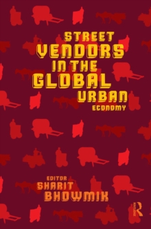 Street Vendors in the Global Urban Economy