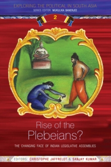 Rise of the Plebeians? : The Changing Face of the Indian Legislative Assemblies