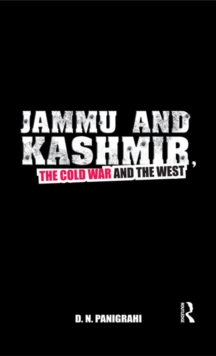 Jammu and Kashmir, the Cold War and the West