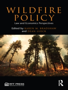 Wildfire Policy : Law and Economics Perspectives