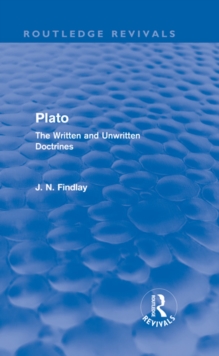 Plato : Plato: The Written and Unwritten Doctrines