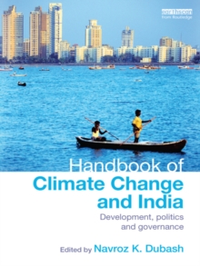 Handbook of Climate Change and India : Development, Politics and Governance