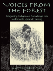 Voices from the Forest : Integrating Indigenous Knowledge into Sustainable Upland Farming