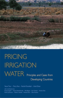 Pricing Irrigation Water : Principles and Cases from Developing Countries