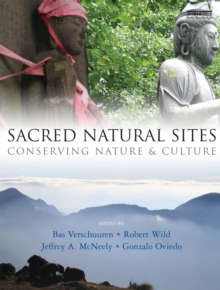 Sacred Natural Sites : Conserving Nature and Culture