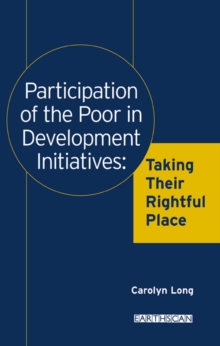 Participation of the Poor in Development Initiatives : Taking Their Rightful Place