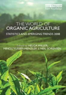 The World of Organic Agriculture : Statistics and Emerging Trends 2008