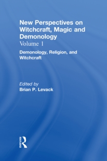 Demonology, Religion, and Witchcraft : New Perspectives on Witchcraft, Magic, and Demonology