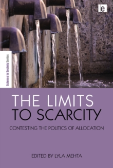 The Limits to Scarcity : Contesting the Politics of Allocation