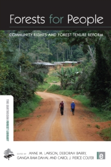 Forests for People : Community Rights and Forest Tenure Reform