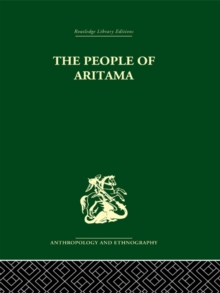 The People of Aritama : The Cultural Personality of a Colombian Mestizo Village