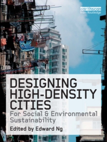 Designing High-Density Cities : For Social and Environmental Sustainability