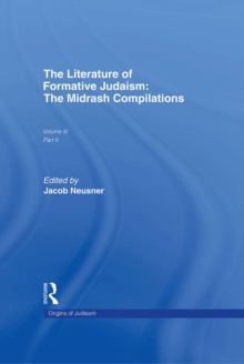 The Literature of Formative Judaism : The Midrash Compilations