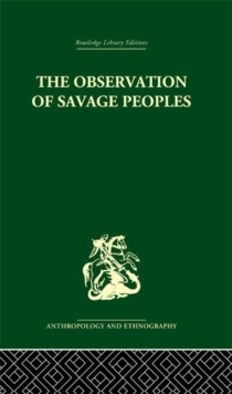 The Observation of Savage Peoples