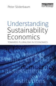 Understanding Sustainability Economics : Towards Pluralism in Economics