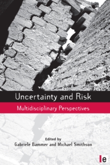 Uncertainty and Risk : Multidisciplinary Perspectives