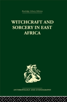 Witchcraft and Sorcery in East Africa