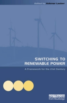 Switching to Renewable Power : A Framework for the 21st Century