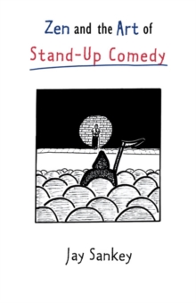 Zen and the Art of Stand-Up Comedy