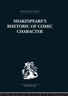 Shakespeare's Rhetoric of Comic Character