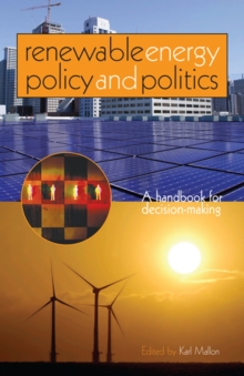 Renewable Energy Policy and Politics : A handbook for decision-making